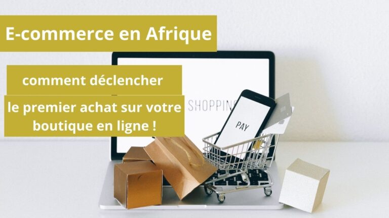E-commerce en Afrique comment déclencher le premier achat sur votre boutique en ligne - rachadifils informatique