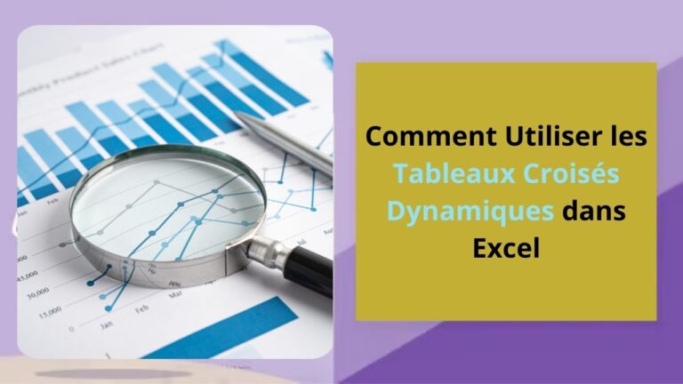 Comment Utiliser les Tableaux Croisés Dynamiques dans Excel - Rachadifils informatique