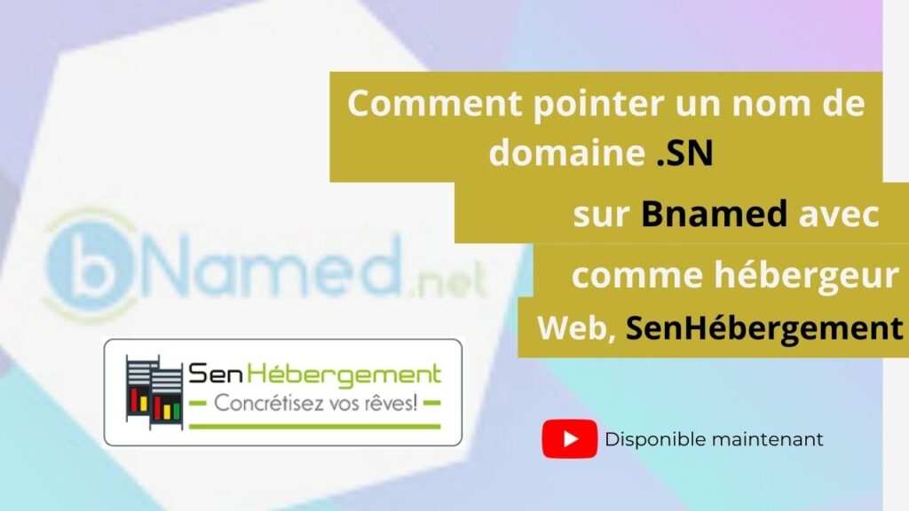Comment pointer un nom de domaine .SN sur Bnamed avec comme hébergeur web SENHEBERGERMENT au Sénégal