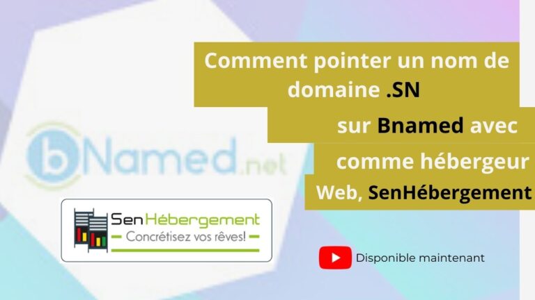 Comment pointer un nom de domaine .SN sur Bnamed avec comme hébergeur web SENHEBERGERMENT au Sénégal