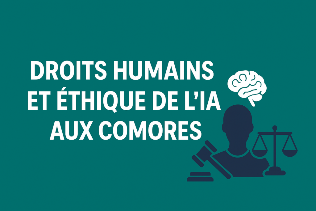 Droits humains et éthique de l'IA aux Comores